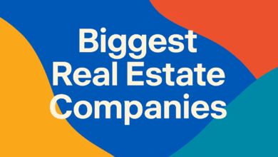 Biggest Real Estate Companies: Titans Reshaping Global and UK Property Markets Biggest Real Estate Companies: Titans Reshaping Global and UK Property Markets