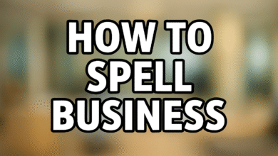 How to Spell Business