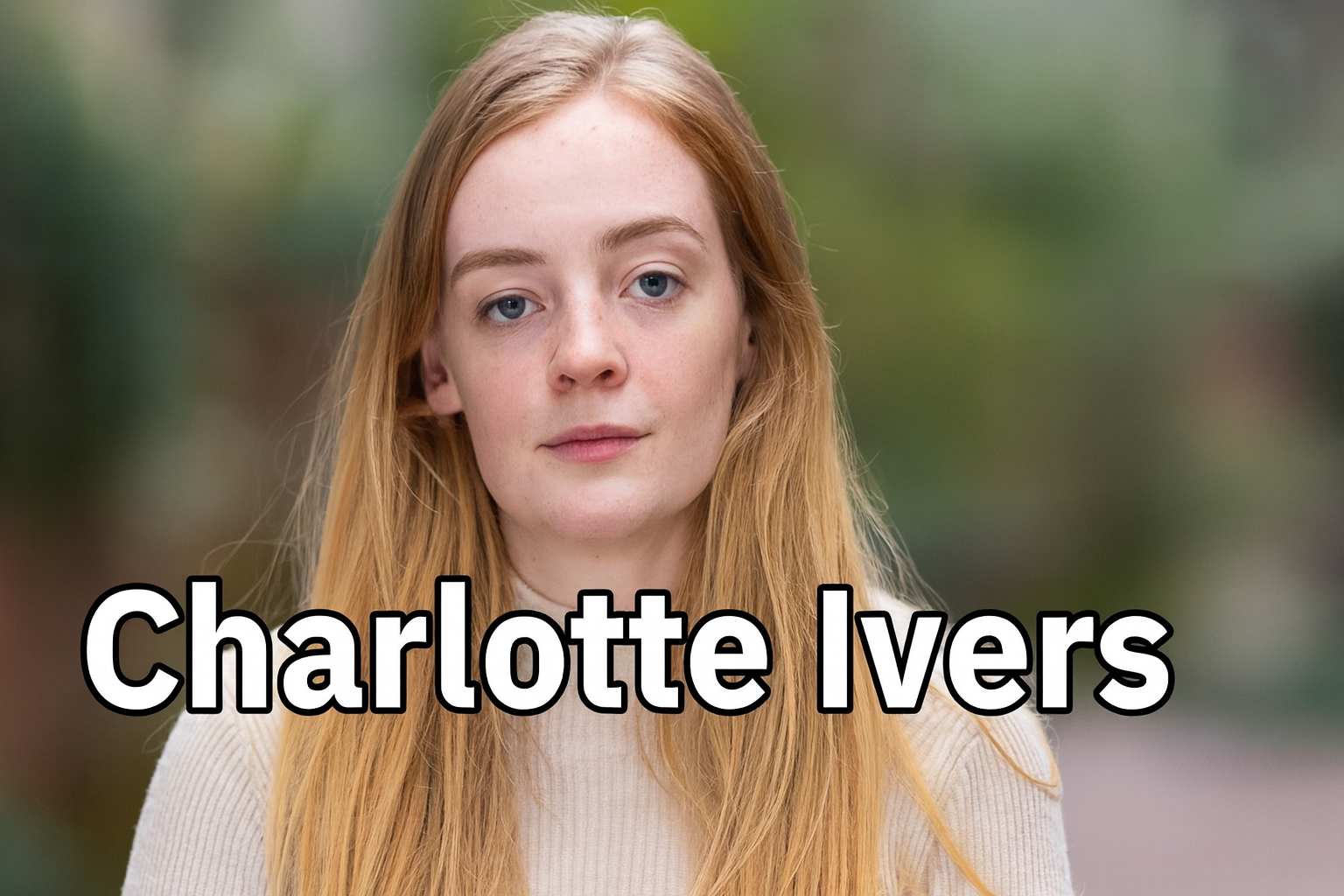 Charlotte Ivers: The Powerful Journey of a Rising British Journalist