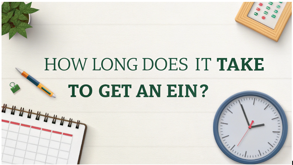 How Long Does It Take to Get an EIN?