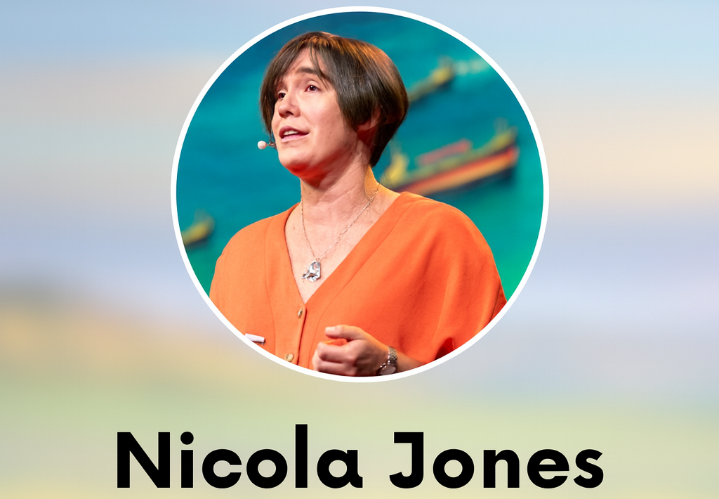 Nicola Jones – Inspiring Science Storyteller Bridging Knowledge and Action, Despite Challenges