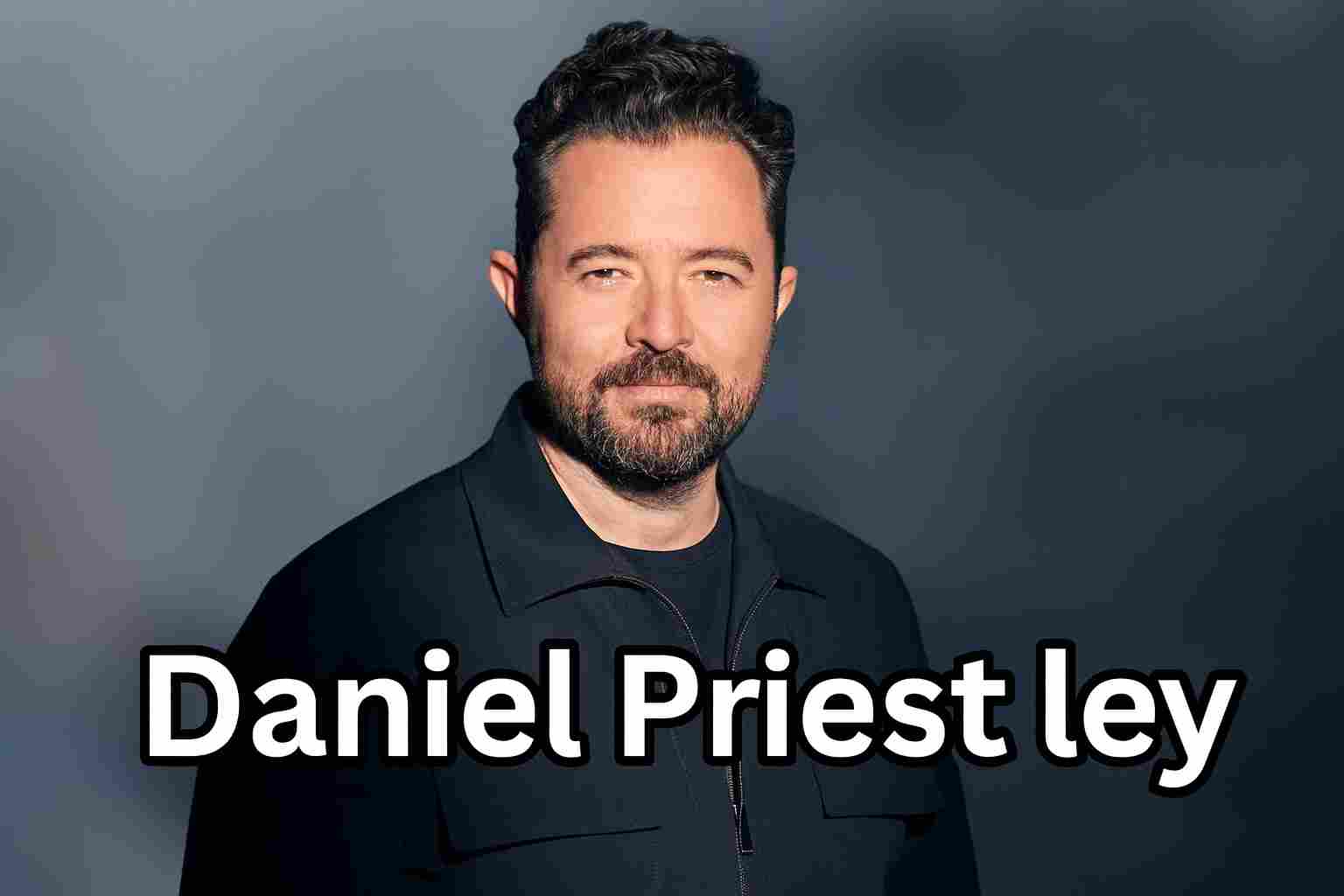 Daniel Priestley
