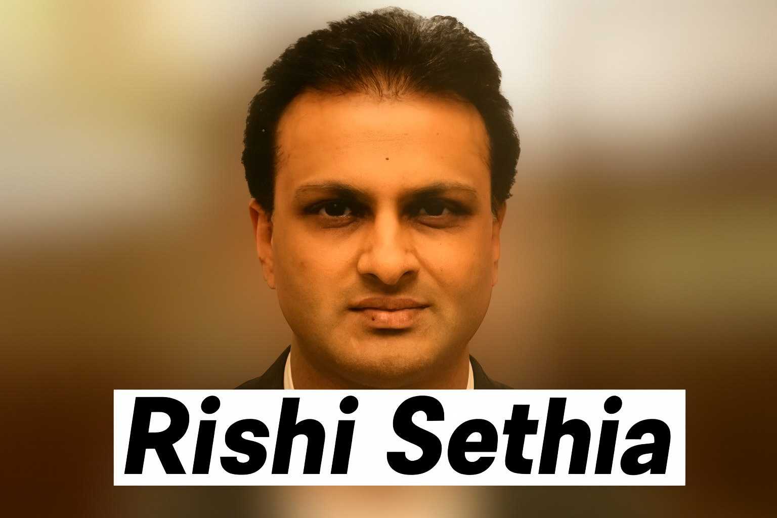 Rishi Sethia