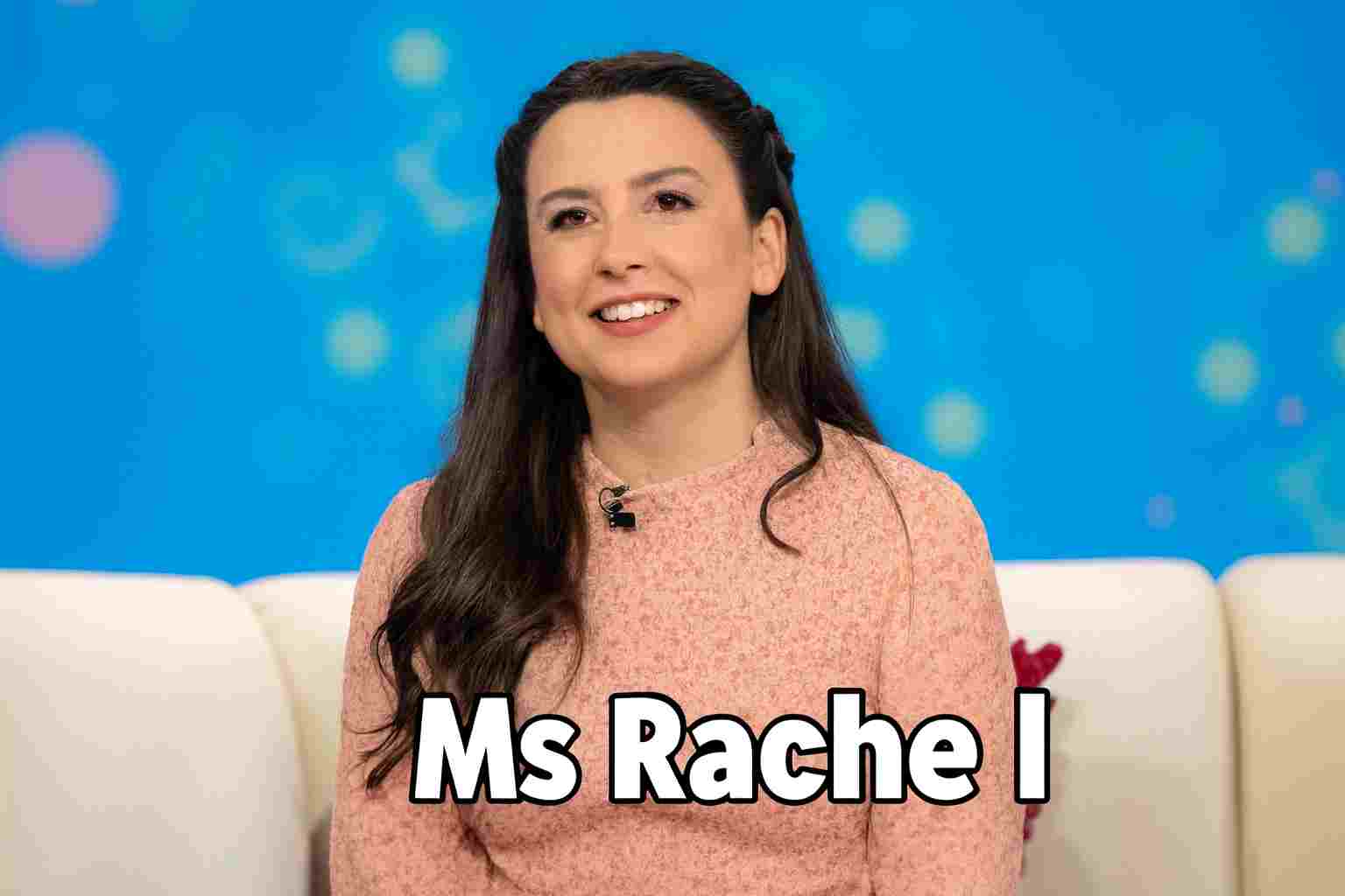 Ms Rachel