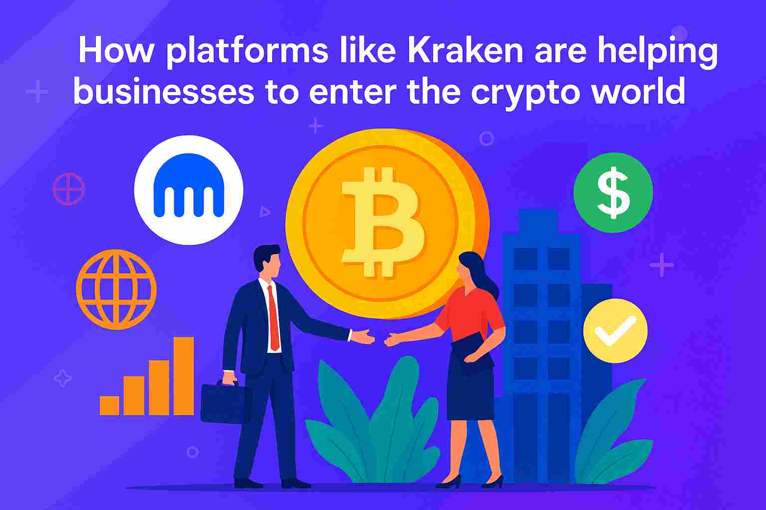 How platforms like Kraken are helping businesses to enter the crypto world 